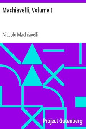 [Gutenberg 15772] • Machiavelli, Volume I